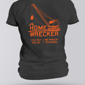 HomeWrecker T-Shirt